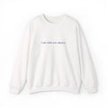 Crewneck Sweatshirt — "I am with you always" Minimalist Comfort Gift