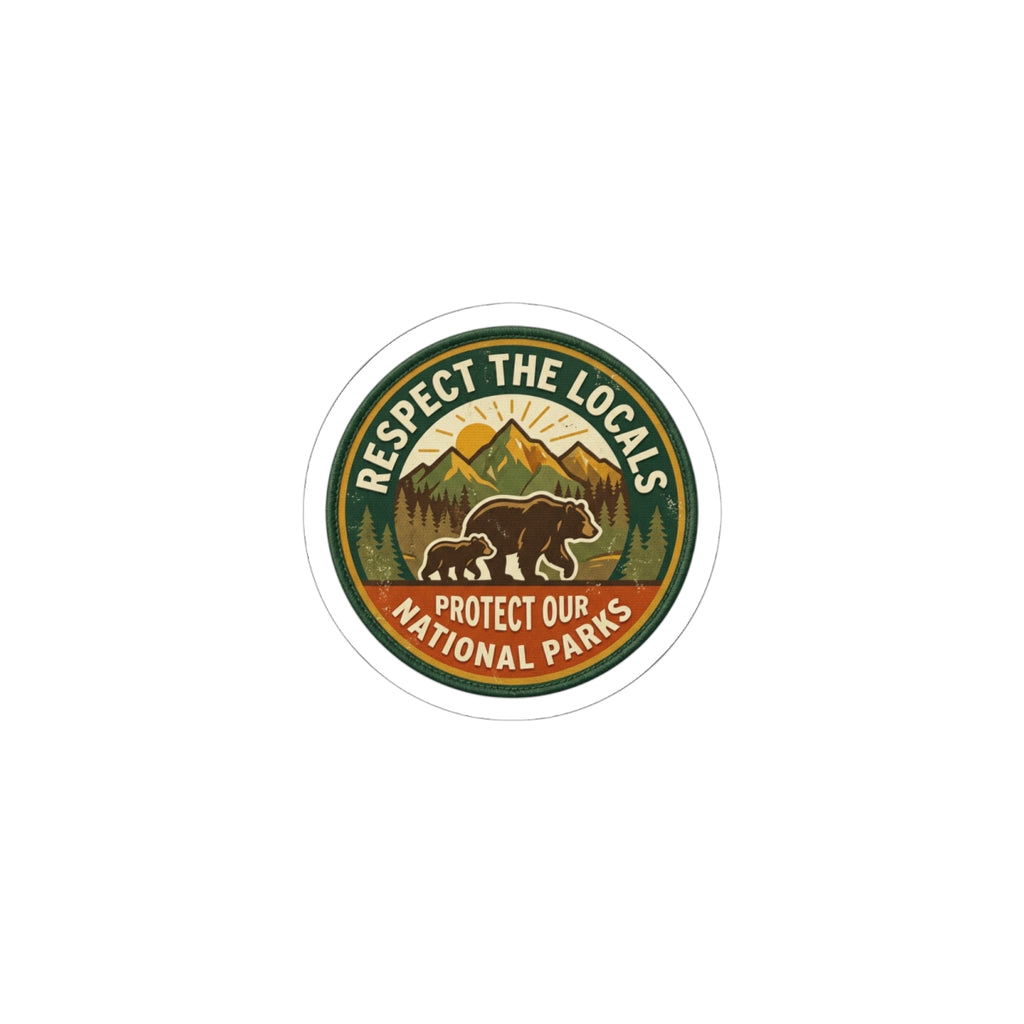 Respect the Locals Protect Our National Parks Sticker | vintage national parks, leave no trace
