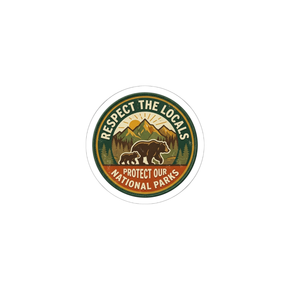 Respect the Locals Protect Our National Parks Sticker | vintage national parks, leave no trace