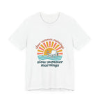slow summer mornings T-Shirt | summer aesthetic, coastal vibes, retro pastel