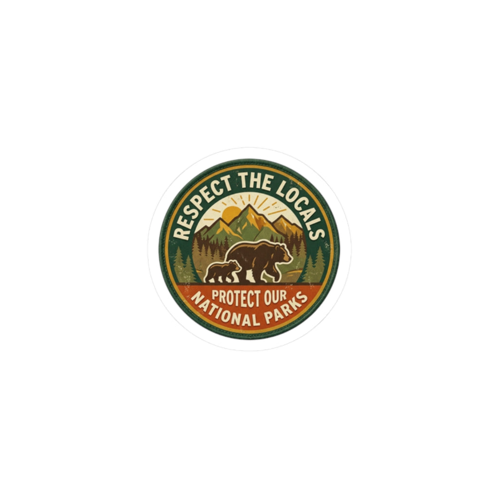 Respect the Locals Protect Our National Parks Sticker | vintage national parks, leave no trace