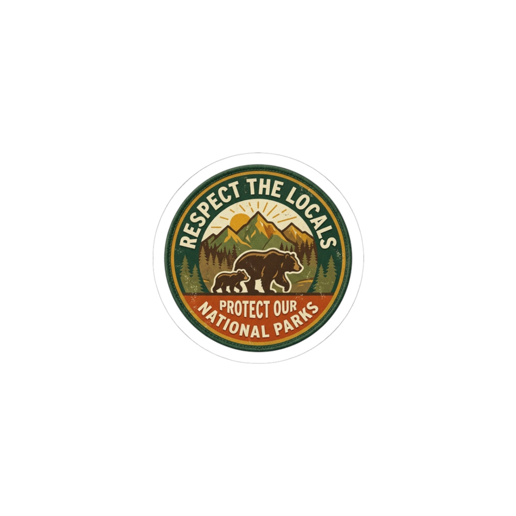 Respect the Locals Protect Our National Parks Sticker | vintage national parks, leave no trace