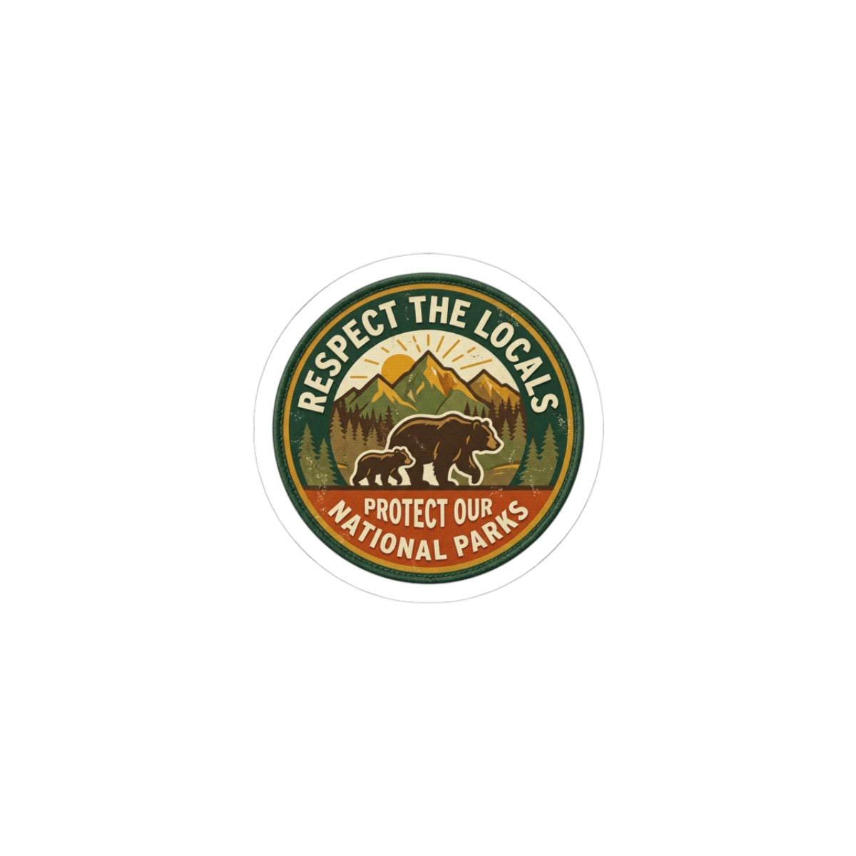 Respect the Locals Protect Our National Parks Sticker | vintage national parks, leave no trace