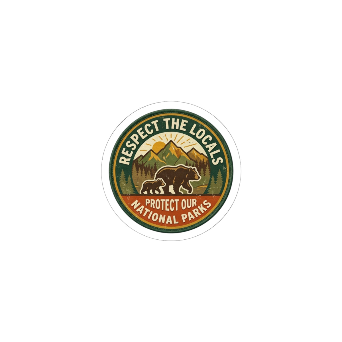 Respect the Locals Protect Our National Parks Sticker | vintage national parks, leave no trace