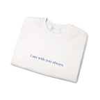 Crewneck Sweatshirt — "I am with you always" Minimalist Comfort Gift